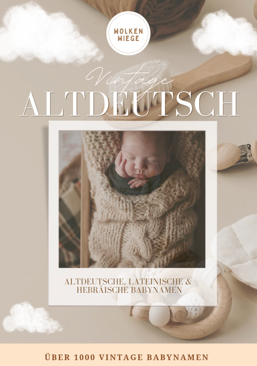 1000 Vintage Altdeutsche Babynamen ☁️