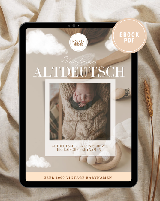 1000 Vintage Altdeutsche Babynamen ☁️